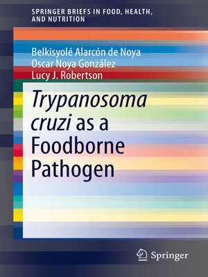 cover image of Trypanosoma cruzi as a Foodborne Pathogen